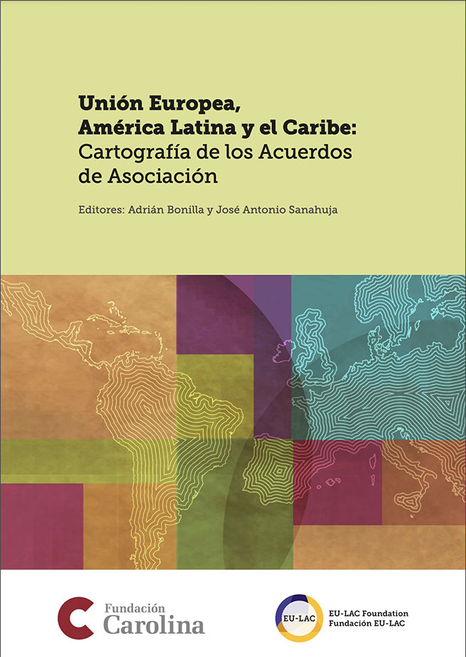 Unión Europea, América Latina y el Caribe: Cartografia de los Acuerdos de Asociación