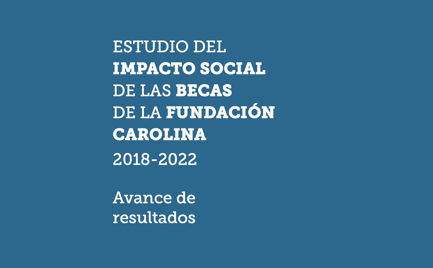 Avance del estudio del impacto social de las becas de la Fundación ...
