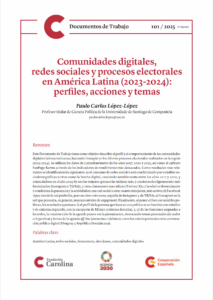 Comunidades digitales, redes sociales y procesos electorales en América Latina (2023-2024): perfiles, acciones y temas